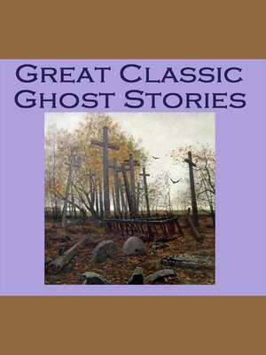 cover image of Great Classic Ghost Stories